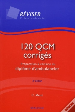 Capa do artigo 120 Qcm Corrigés; Préparation Et Révision Du Diplôme D'Ambulancier (3e Édition)