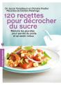 120 Recettes Pour Décrocher Du Sucre - Preview