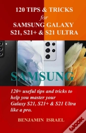 Capa do artigo 120 Tips & Tricks For Samsung Galaxy S21, S21+ & S21 Ultra