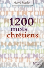 1200 Mots Pour Dire La Foi