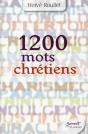 1200 Mots Pour Dire La Foi - Preview