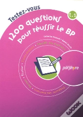 1200 Questions Pour Réussir Le Bp T.1