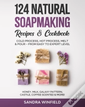 Capa do artigo 124 Natural Soapmaking Recipes & Cookbook