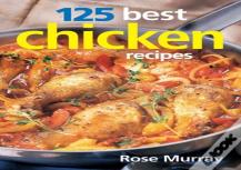 125 Best Chicken Recipes