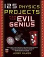125 Physics Projects For The Evil Genius - Preview