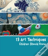 13 Art Techniques Children Should Know