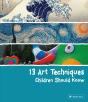 13 Art Techniques Children Should Know - Preview