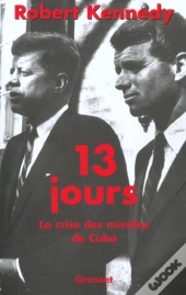 13 Jours ; La Crise Des Missiles De Cuba
