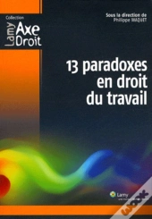13 Paradoxes En Droit Du Travail