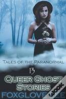 13 Queer Ghost Stories