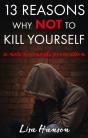 13 Reasons Why Not To Kill Yourself - Preview