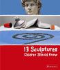 13 Sculptures Children Should Know - Preview