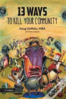 13 Ways To Kill Your Community 2nd Edition