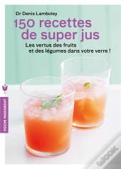 130 Recettes De Super-Jus