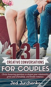 131 Creative Conversations For Couples