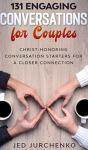 131 Engaging Conversations For Couples: - Preview