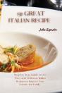 131 Great Italian Recipes: Step By Step - Preview