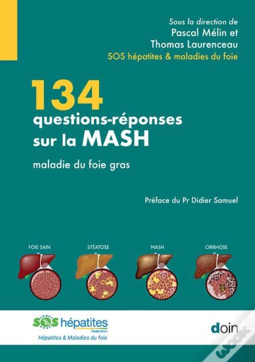134 Questions-Réponses Sur La Mash : Maladie Du Foie Gras de Pascal ...