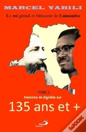 135 Ans Et+ - Le Roi De Lumumba