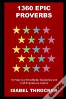 1360 Epic Proverbs To Help You Write Better Speeches And Craft Impressive Essays
