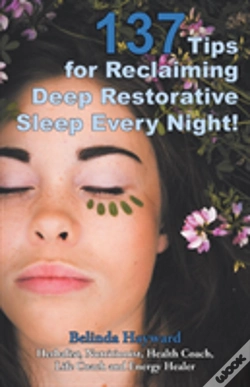 Capa do artigo 137 Tips For Reclaiming Deep Restorative Sleep Every Night!