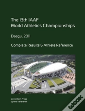 Capa do artigo 13th World Athletics Championships - Daegu 2011. Complete Results & Athlete Reference.