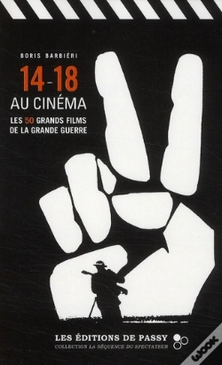 Capa do artigo 14-18 Au Cinéma, Les 50 Grands Films De La Grande Guerre