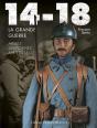 14-18, La Grande Guerre ; Armes, Uniformes, Matériels - Preview