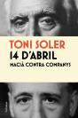 14 D'Abril. Macià Contra Companys - Preview
