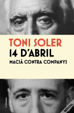Capa do artigo 14 D'Abril. Macià Contra Companys