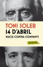 14 D'Abril. Macià Contra Companys - Preview