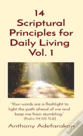 14 Scriptural Principles For Daily Living Vol. 1