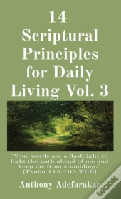 14 Scriptural Principles For Daily Living Vol. 3