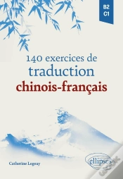 Capa do artigo 140 Exercices De Traduction Chinois-Français : B2-C1