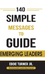 140 Simple Messages To Guide Emerging Leaders - Preview