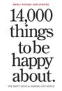 14,000 Things To Be Happy About.