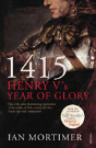 1415: Henry V'S Year Of Glory - Preview