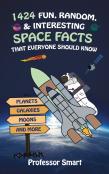1424 Fun, Random, & Interesting Space Facts That Everyone Needs To Know