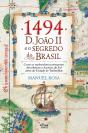 1494: D. João Ii E O Segredo Do Brasil - Preview