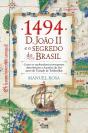 1494: D. João II e o Segredo do Brasil - Preview
