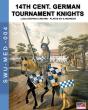 14th Cent. German Tournament Knights - Preview