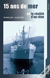 15 Ans De Mer Ou La Réalité D'Un Rêve