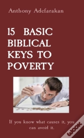 15  Basic Biblical Keys To Poverty
