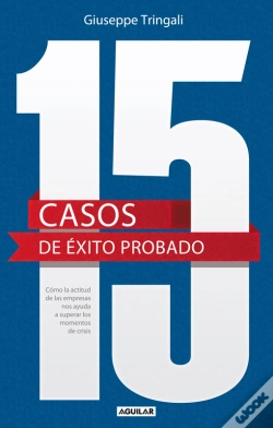 Capa do artigo 15 Casos De Éxito Probado. Cómo La Actitud De Las Empresas Nos Ayuda A Superar Los Momentos De Crisis.