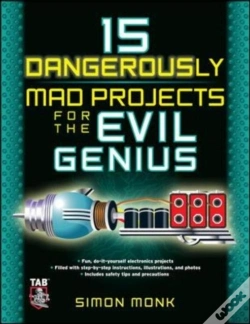 Capa do artigo 15 Dangerously Mad Projects For The Evil Genius