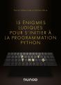 15 Énigmes Ludiques Pour S'Initier À La Programmation Python - Preview
