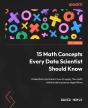 15 Math Concepts Every Data Scientist Should Know - Preview
