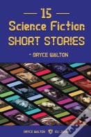 15 Science Fiction Short Stories - Bryce Walton