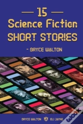 15 Science Fiction Short Stories - Bryce Walton