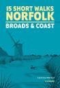 15 Short Walks In Norfolk - Broads And Coast - Preview